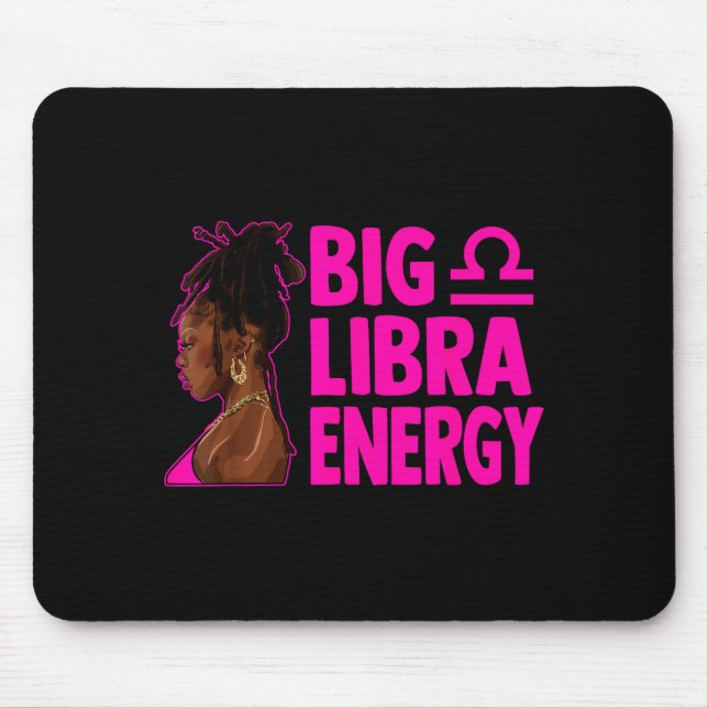Big Libra Energy Birthday Loc'd Woman Zodiac Bday  Mouse Mat (Front)