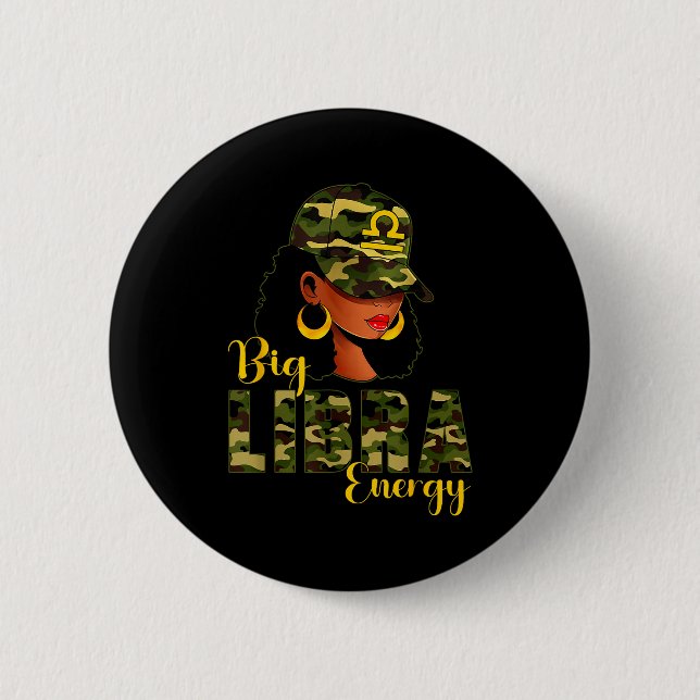 Big Libra Energy Camouflage Black Woman Cap Zodiac 6 Cm Round Badge (Front)