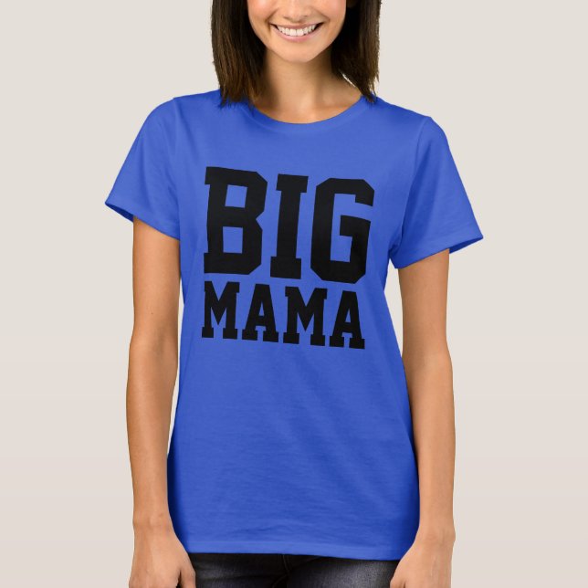 BIG MAMA Maternity T-shirts (Front)