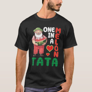 Big Man Eating Watermelon One In A Melon Tata Gran T-Shirt
