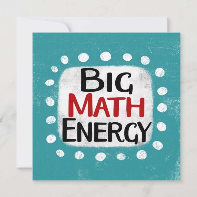 Big Math Energy Greeting Card (Front)