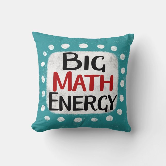 Big Math Energy Throw Pillow (Front)