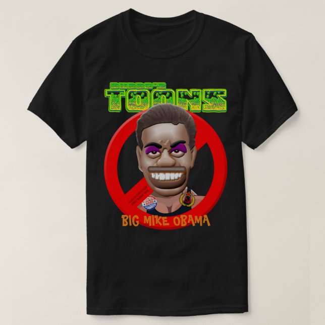BIG MIKE OBAMA - MICHELLE OBAMA T-Shirt (Design Front)