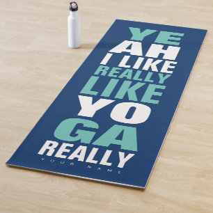 Big modern typography funny quote custom name yoga mat
