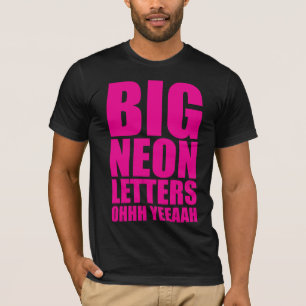 Big Neon Letters T-Shirt