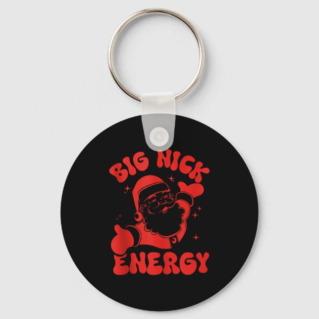 Big-nick-energy Christmas Santa Claus Xmas Holiday Key Ring (Front)
