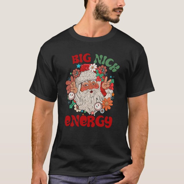Big Nick Energy, Christmas T- Shirt (Front)