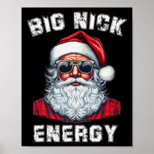 Big Nick Energy Fun Santa Christmas 4 Poster