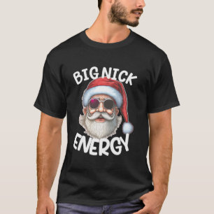 Big Nick Energy Funny Santa Christmas Family Match T-Shirt