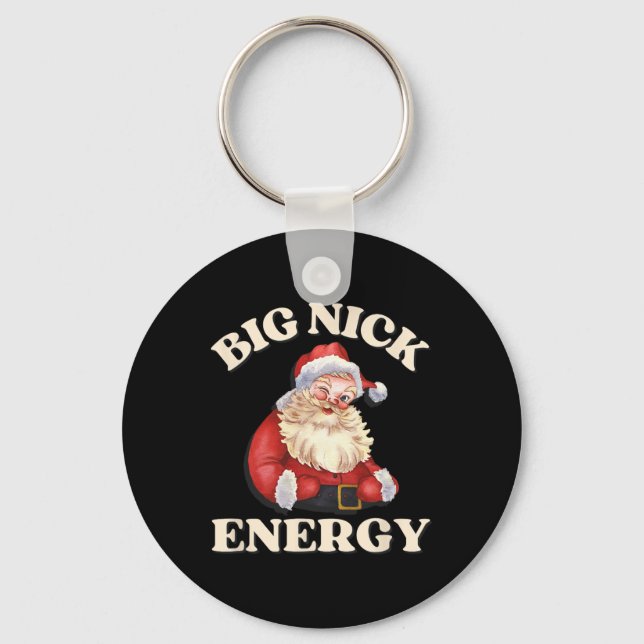 Big Nick Energy Funny Santa Christmas  Key Ring (Front)