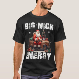 Big Nick Energy Funny Santa Christmas Shirts And