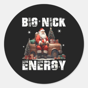 Big Nick Energy Funny Santa Christmas Shirts And Classic Round Sticker