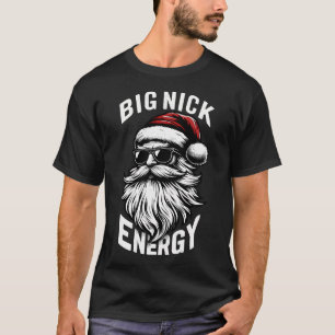 Big Nick Energy Funny Santa Christmas T-Shirt