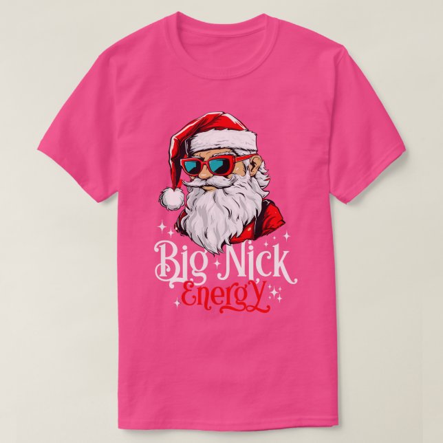 Big Nick Energy Funny Santa Christmas xmas T-Shirt (Design Front)