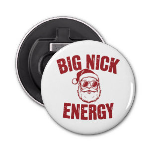 Big Nick Energy Funny Santa Rude Christmas Joke Bottle Opener