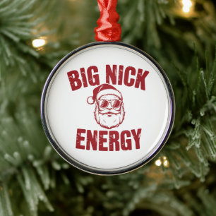 Big Nick Energy Funny Santa Rude Christmas Joke Metal Tree Decoration