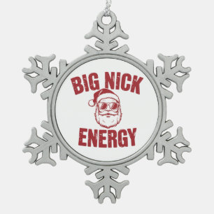 Big Nick Energy Funny Santa Rude Christmas Joke  Snowflake Pewter Christmas Ornament