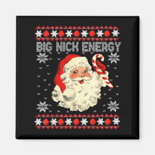 Big Nick Energy Funny Santa Ugly Christmas Sweater Magnet