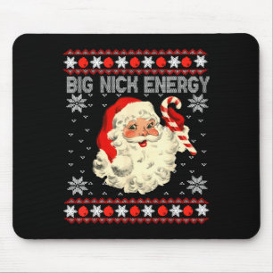 Big Nick Energy Funny Santa Ugly Christmas Sweater Mouse Mat