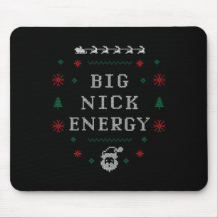 Big Nick Energy Funny Xmas Christmas Holiday Men W Mouse Mat