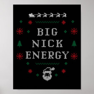 Big Nick Energy Funny Xmas Christmas Holiday Men W Poster