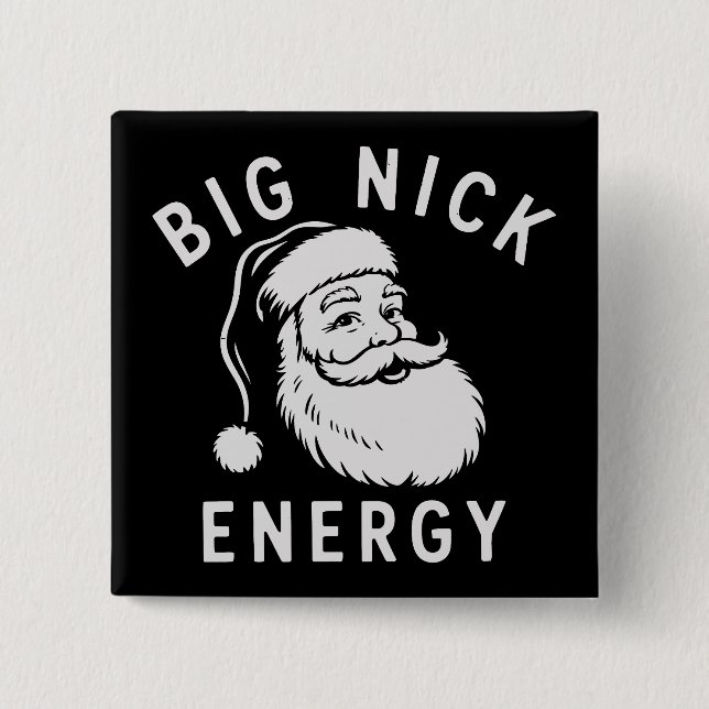 Big Nick Energy Funny Xmas Fat Santa Claus Saint  15 Cm Square Badge (Front)