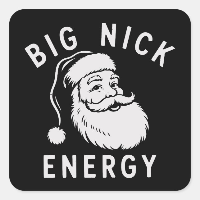 Big Nick Energy Funny Xmas Fat Santa Claus Saint  Square Sticker (Front)