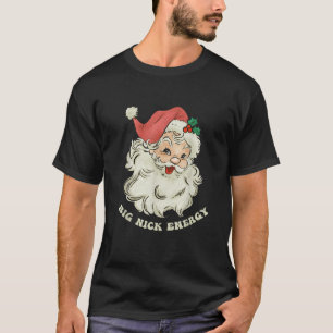 Big Nick Energy Santa Christmas Xmas Groovy Retro  T-Shirt