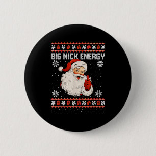 Big Nick Energy Santa Xmas Ugly Christmas Sweater  6 Cm Round Badge