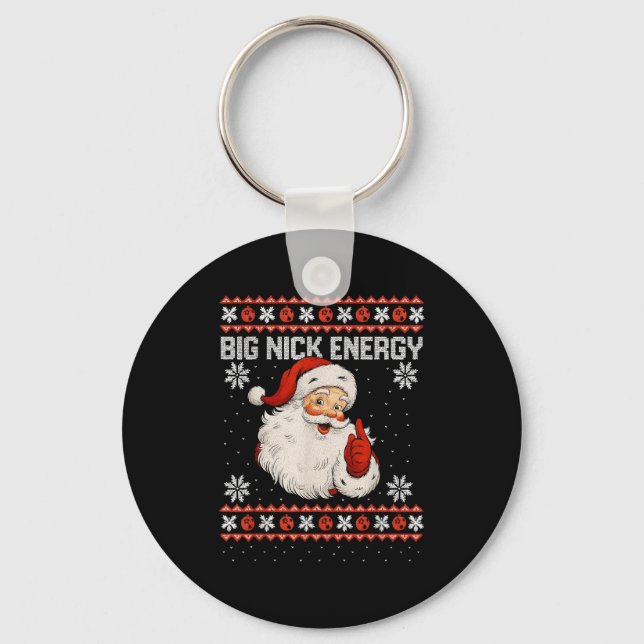 Big Nick Energy Santa Xmas Ugly Christmas Sweater  Key Ring (Front)