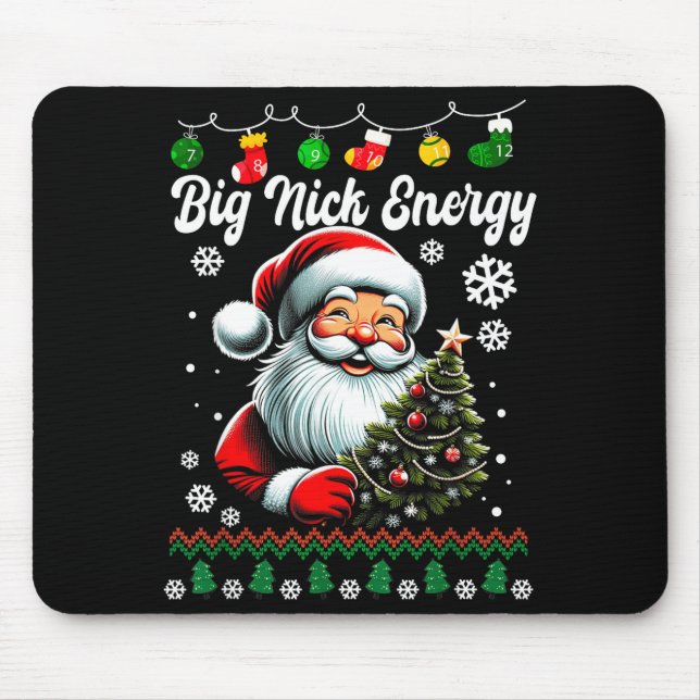 Big Nick Energy Santa Xmas Ugly Christmas Sweater  Mouse Mat (Front)