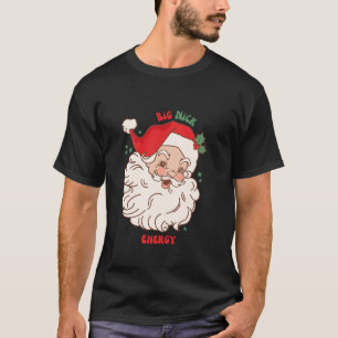 Big Nick Energy Shirt Santa Xmas Funny Christmas L