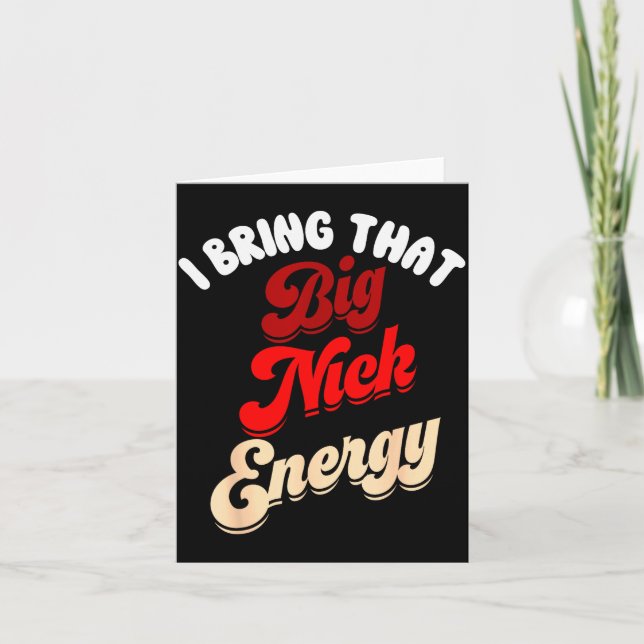 Big Nick Energy Shirt Santa Xmas Funny Christmas S Card (Front)