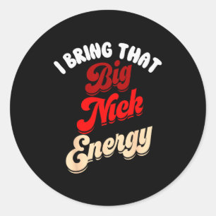 Big Nick Energy Shirt Santa Xmas Funny Christmas S Classic Round Sticker