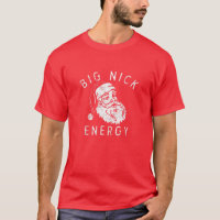 Big Nick Energy Sweatshirt Funny Xmas Fat Santa