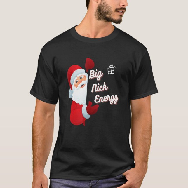 Big Nick Energy T-Shirt (Front)