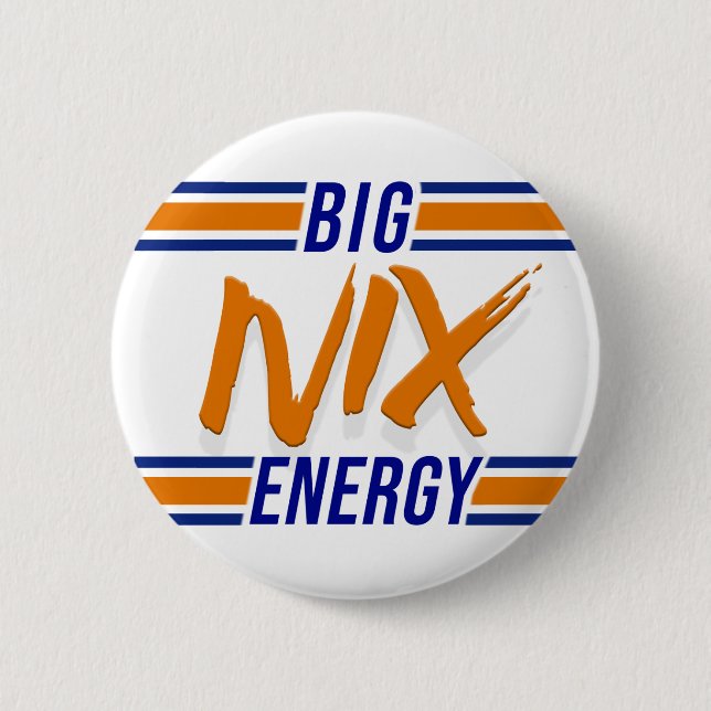 Big Nix Energy 6 Cm Round Badge (Front)