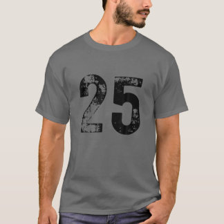 Big Number 25 For 25Th Birthday Twenty Five Years T-Shirt