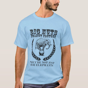 Big Nuts Peanut Factory T-Shirt