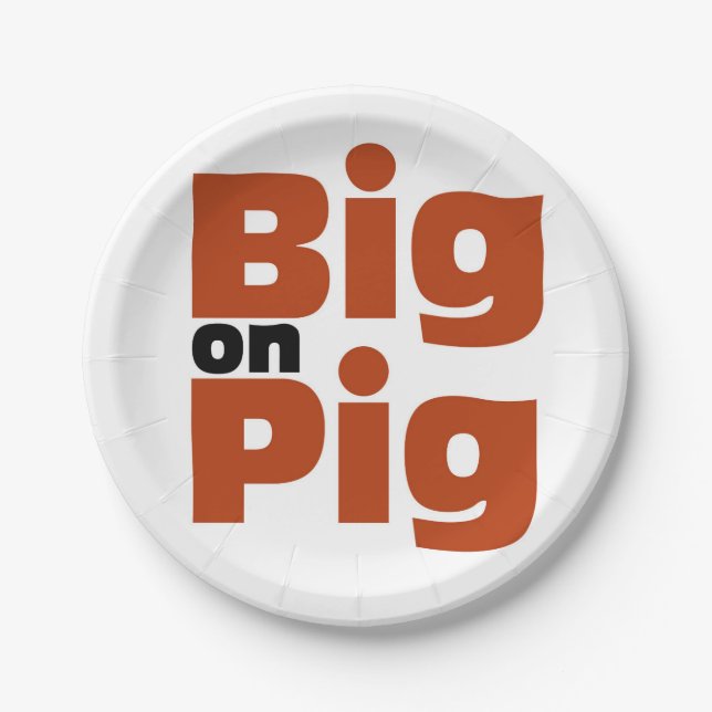 Big on Pig Paper Plate (Front)