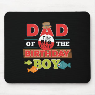 Big One Fishing Theme Dad Of The Birthday Boy Shir Mouse Mat