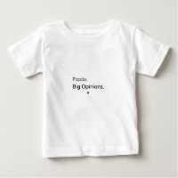 Big Opinions Baby & Toddler Shirt