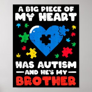 Big piece of heart has autism brother asd awarenes poster