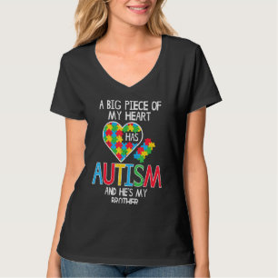 Big Piece Of My Heart Has Autism Brother Awareness T-Shirt