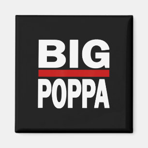 Big Poppa Hip Hop Dad Fathers Day  Magnet