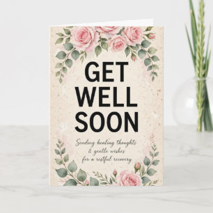 Big Print Pink Roses Get Well Soon Card