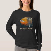 Big Putt Alert Disc Golf Pun Golfer Joke Sports
