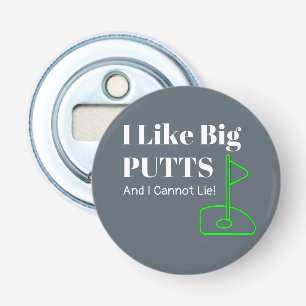 Big PUTTS Golf Funny Bottle Opener