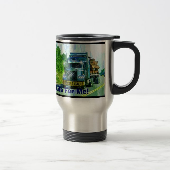 Big Rig, Heavy Transport Vehicle, Truck Travel Mug (Right)