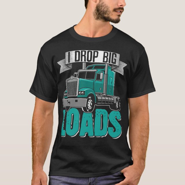 Big Rig SemiTrailer Truck Driver body spiritual  T-Shirt (Front)